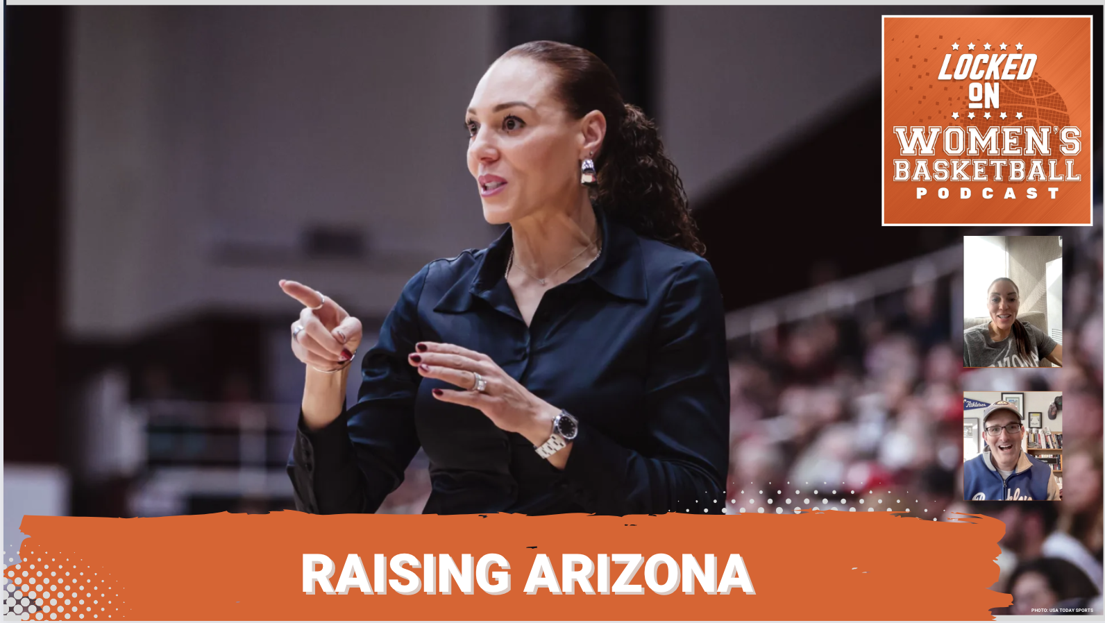 Graphic with photo of Arizona head coach Adia Barnes coaching on the sidelines during a game. Text below reads "Raising Arizona". Locked On Women's Basketball logo at top right. Headshots of guest Adia Barnes and host Howard Megdal at lower right.